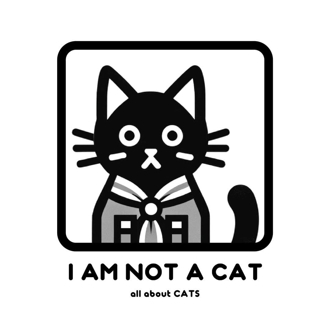 I AM NOT A CAT